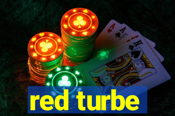 red turbe